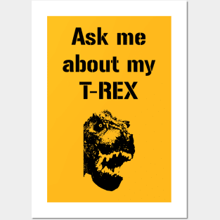 Ask me about my Trex Funny Cool Dinosaur Posters and Art
